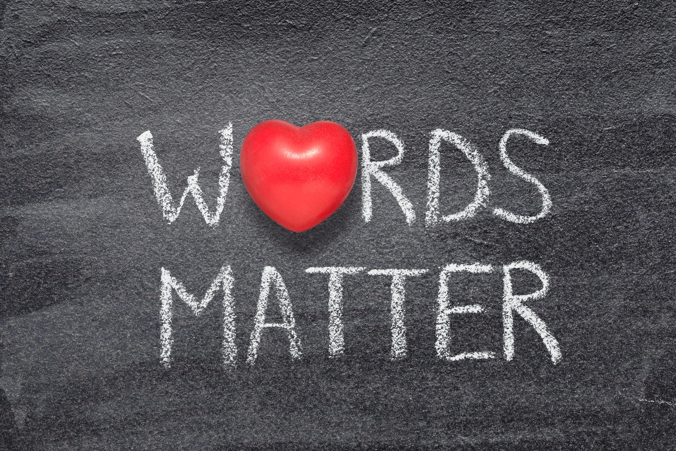 Words,Matter,Phrase,Written,On,Chalkboard,With,Red,Heart,Symbol